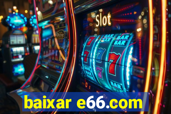 baixar e66.com